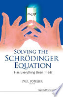 Solving the Schrödinger equation : has everything been tried? /