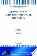 Applications of Mass Spectrometry in Life Safety [E-Book] /