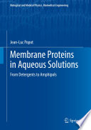 Membrane Proteins in Aqueous Solutions [E-Book] : From Detergents to Amphipols /