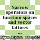 Narrow operators on function spaces and vector lattices / [E-Book]