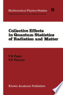 Collective Effects in Quantum Statistics of Radiation and Matter [E-Book] /