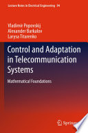 Control and Adaptation in Telecommunication Systems [E-Book] : Mathematical Foundations /