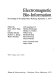 Electromagnetic bio information : Proceedings of the symposium.