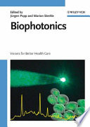 Biophotonics : visions for better health care /