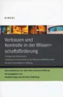 Vertrauen und Kontrolle in der Wissenschaftsförderung : Vorträge des Symposiums der Karl Heinz Beckurts-Stiftung Bonn, 16.2.2005 /
