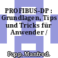 PROFIBUS-DP : Grundlagen, Tips und Tricks für Anwender /