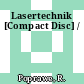 Lasertechnik [Compact Disc] /