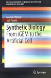 Synthetic biology : from iGEM to the artificial cell /