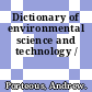 Dictionary of environmental science and technology /