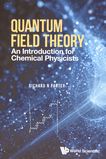 Quantum field theory : an introduction for chemical physicists /
