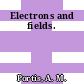 Electrons and fields.