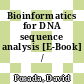 Bioinformatics for DNA sequence analysis [E-Book] /