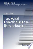 Topological Formations in Chiral Nematic Droplets [E-Book] /