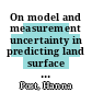 On model and measurement uncertainty in predicting land surface carbon fluxes /