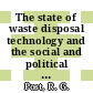 The state of waste disposal technology and the social and political implications : proceedings of the Symposium on Waste Management 1979 : Tucson, AZ, 26.02.1979-01.03.1979.