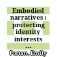 Embodied narratives : protecting identity interests through ethical governance of bioinformation [E-Book] /