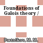 Foundations of Galois theory /