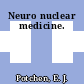 Neuro nuclear medicine.