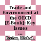 Trade and Environment at the OECD [E-Book]: Key Issues since 1991 /