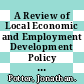 A Review of Local Economic and Employment Development Policy Approaches in OECD Countries: Case Studies of Regional Economic Development Approaches [E-Book] /