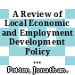 A Review of Local Economic and Employment Development Policy Approaches in OECD Countries: Policy Transferability to Wales [E-Book] /