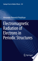 Electromagnetic Radiation of Electrons in Periodic Structures [E-Book] /