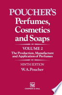 Perfumes, Cosmetics and Soaps [E-Book] : Volume II The Production, Manufacture and Application of Perfumes /