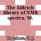 The Aldrich library of NMR spectra. 10.