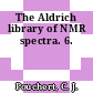 The Aldrich library of NMR spectra. 6.