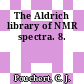 The Aldrich library of NMR spectra. 8.