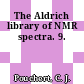 The Aldrich library of NMR spectra. 9.