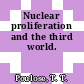 Nuclear proliferation and the third world.