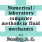 Numerical / laboratory computer methods in fluid mechanics : [papers] presented at the winter annual meeting of the American Society of Mechanical Engineers, New York City, New York, December 5-10, 1976 /