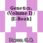 Genetics. (Volume I) / [E-Book]