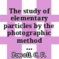 The study of elementary particles by the photographic method : An account of the principal techniques and discoveries.