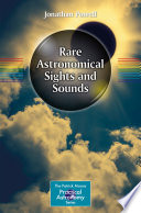 Rare Astronomical Sights and Sounds [E-Book] /