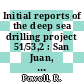 Initial reports of the deep sea drilling project 51/53,2 : San Juan, Puerto Rico to San Juan, Puerto Rico, November 1976 - April 1977