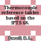 Thermocouple reference tables based on the IPTS 68.
