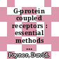 G-protein coupled receptors : essential methods [E-Book] /