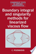Boundary integral and singularity methods for linearized viscous flow.