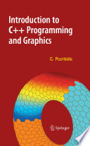 Introduction to C++ Programming and Graphics [E-Book] /
