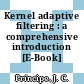 Kernel adaptive filtering : a comprehensive introduction [E-Book] /