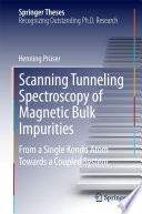 Scanning Tunneling Spectroscopy of Magnetic Bulk Impurities [E-Book] : From a Single Kondo Atom Towards a Coupled System /