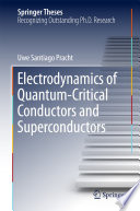Electrodynamics of Quantum-Critical Conductors and Superconductors [E-Book] /