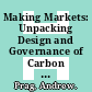 Making Markets: Unpacking Design and Governance of Carbon Market Mechanisms [E-Book] /