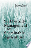 Soil fertility management for sustainable agriculture /