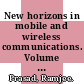 New horizons in mobile and wireless communications. Volume 1, Radio interfaces / [E-Book]