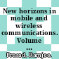 New horizons in mobile and wireless communications. Volume 2, Networks, services, and applications / [E-Book]
