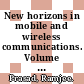 New horizons in mobile and wireless communications. Volume 4, Ad Hoc networks and PANs / [E-Book]