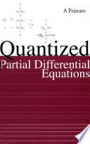 Quantized partial differential equations /